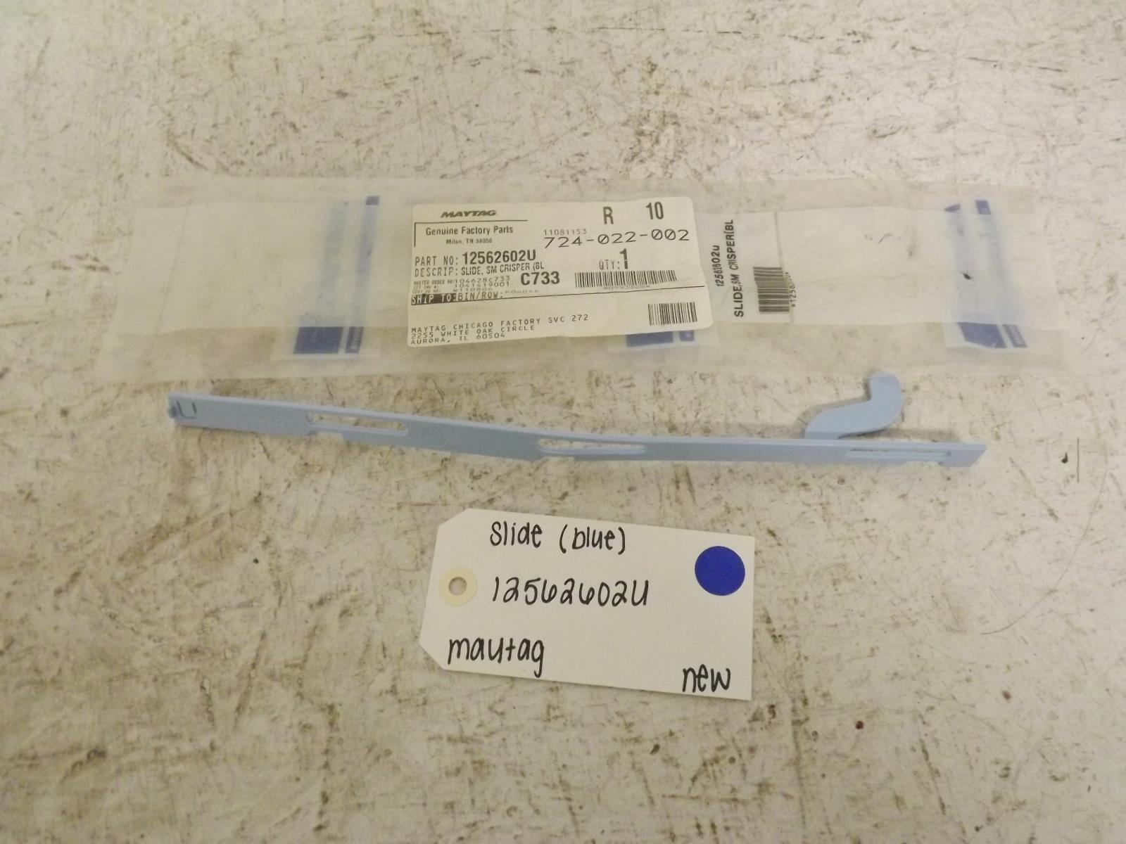 Maytag Refrigerator 12562602U Slide (Blue) New Maytag Refrigerator 12562602U Slide (Blue) New